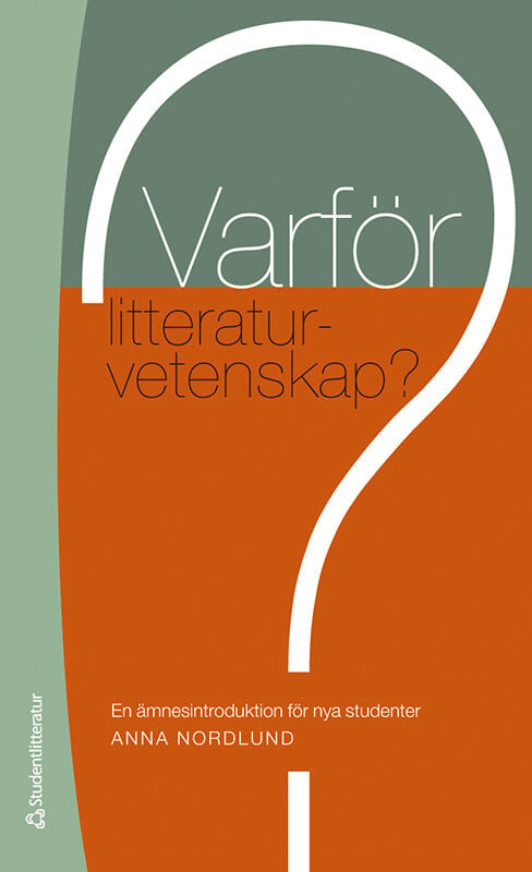 Varför Litteraturvetenskap? - 9789144135151 | Studentlitteratur