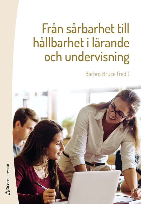 ISBN 9789144138824 Från sårbarhet till hållbarhet i lärande och undervisning