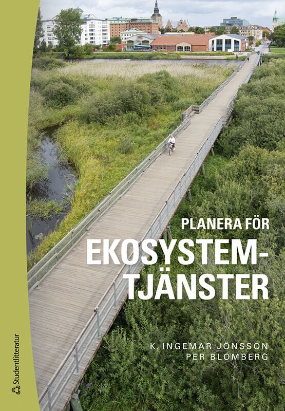 Planera För Ekosystemtjänster - 9789144140926 | Studentlitteratur