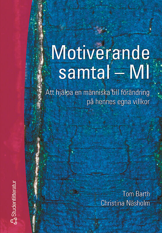 Motiverande Samtal - MI - 9789144030302 | Studentlitteratur