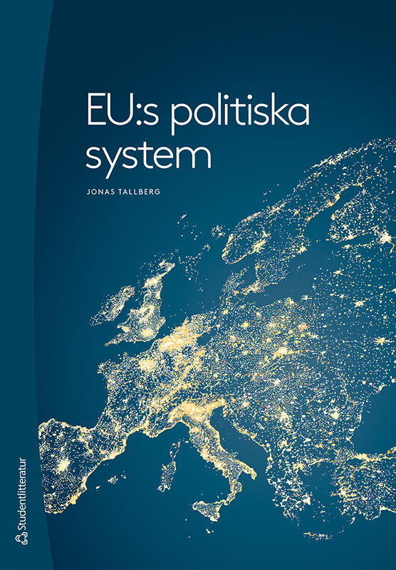 EU:s Politiska System - 9789144171043 | Studentlitteratur