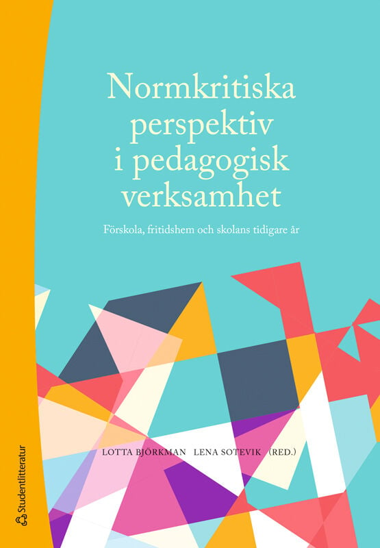 Normkritiska Perspektiv I Pedagogisk Verksamhet - 9789144156088 ...