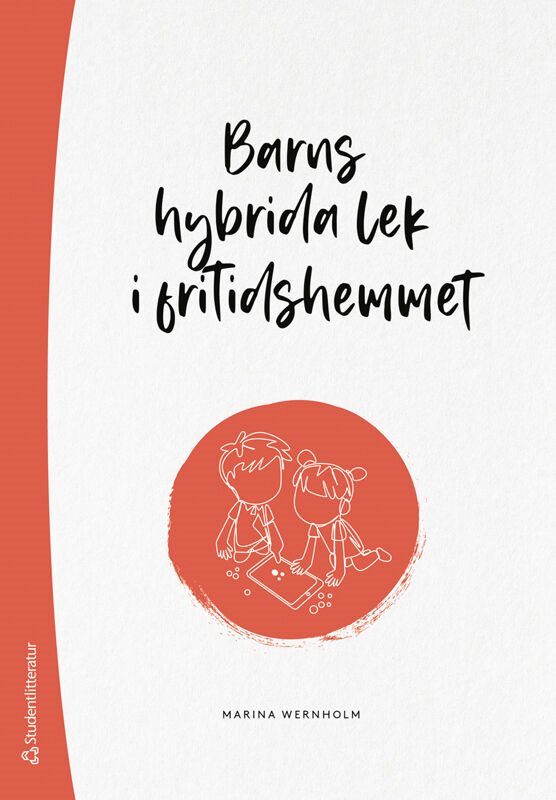 ISBN 9789144164342 Barns hybrida lek i fritidshemmet