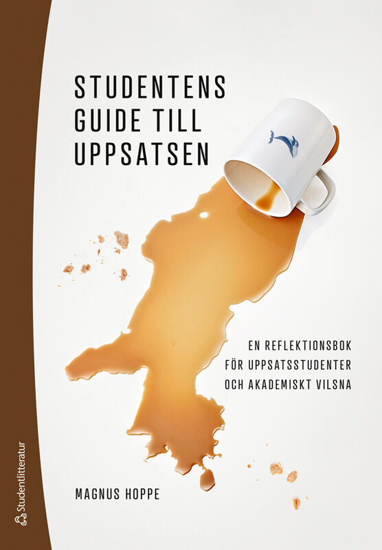 Studentens Guide Till Uppsatsen - 9789144179780 | Studentlitteratur