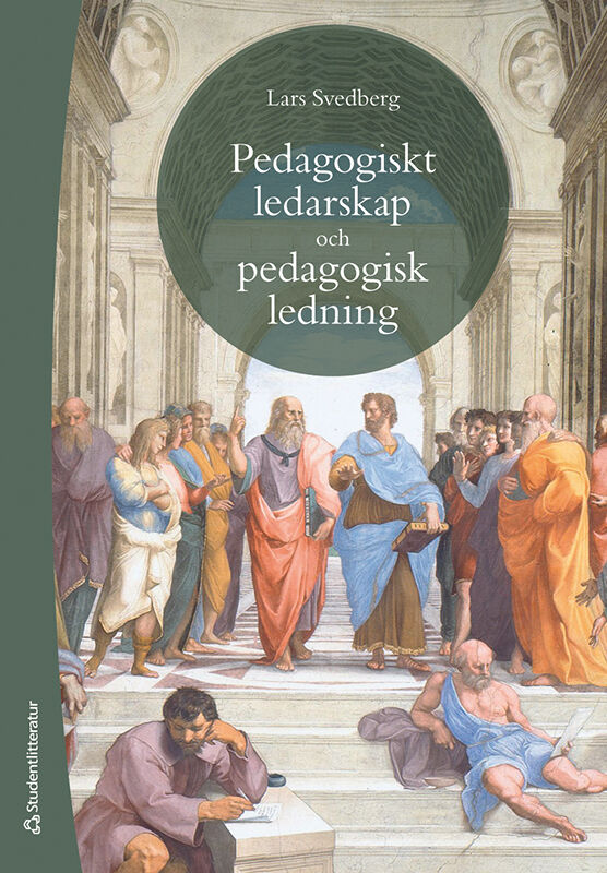 Pedagogiskt Ledarskap Och Pedagogisk Ledning 9789144184470