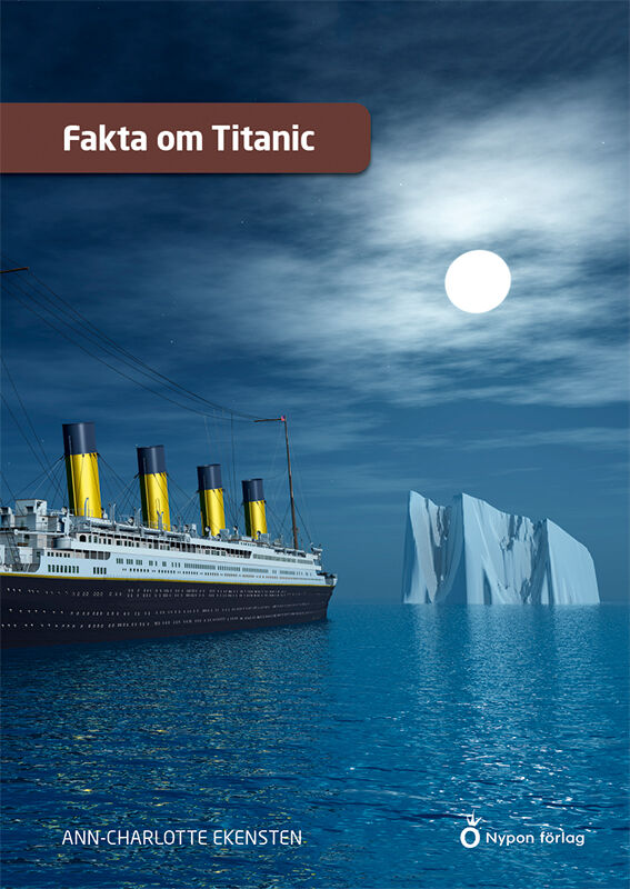 Fakta om Titanic - 9789179873677 | Nypon & Vilja